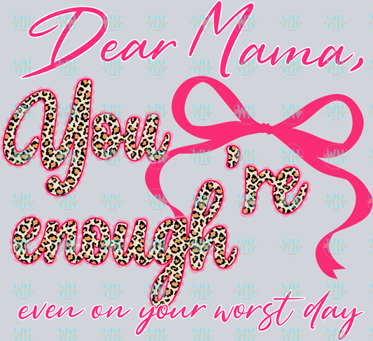 Dear Mama You are enough