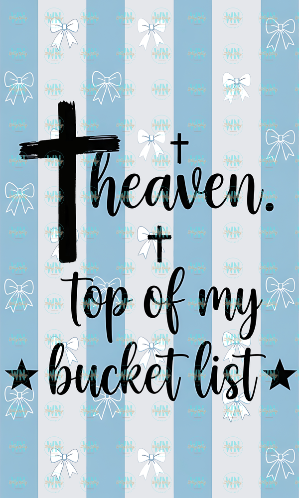 Heaven top of my bucket list