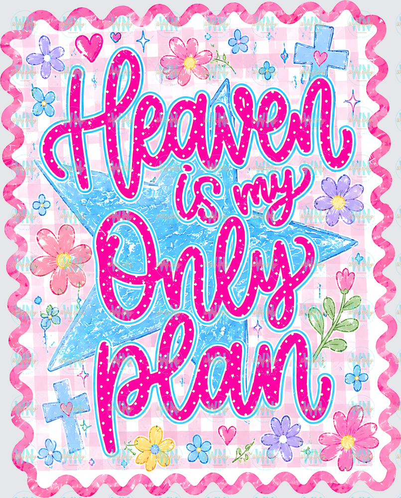 Heaven is My Only Plan-Ready to Press DTF Transfer