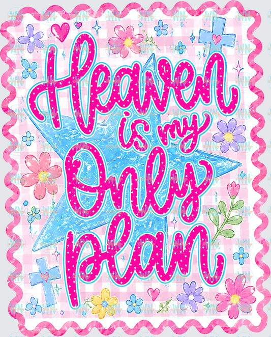 Heaven is My Only Plan-Ready to Press DTF Transfer